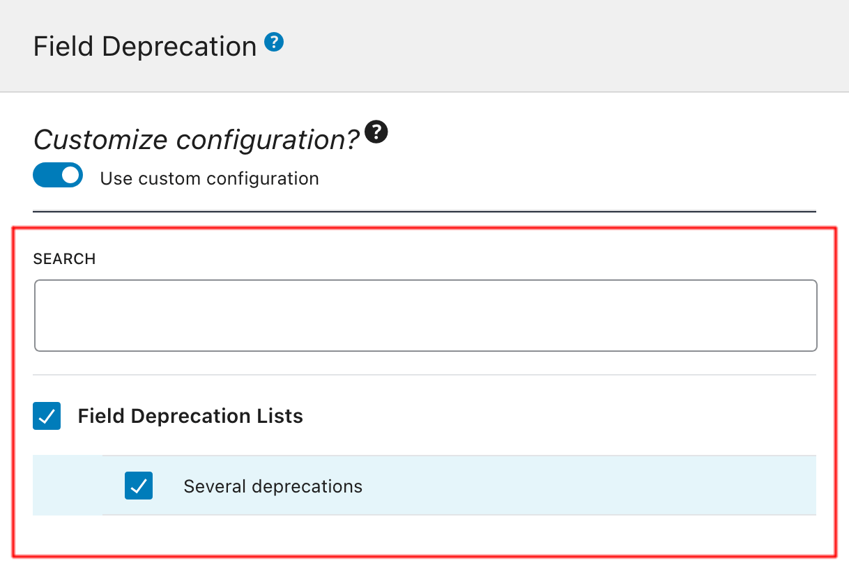 Selecionando uma Field Deprecation List na Schema Configuration Selecionando uma Field Deprecation List na Schema Configuration