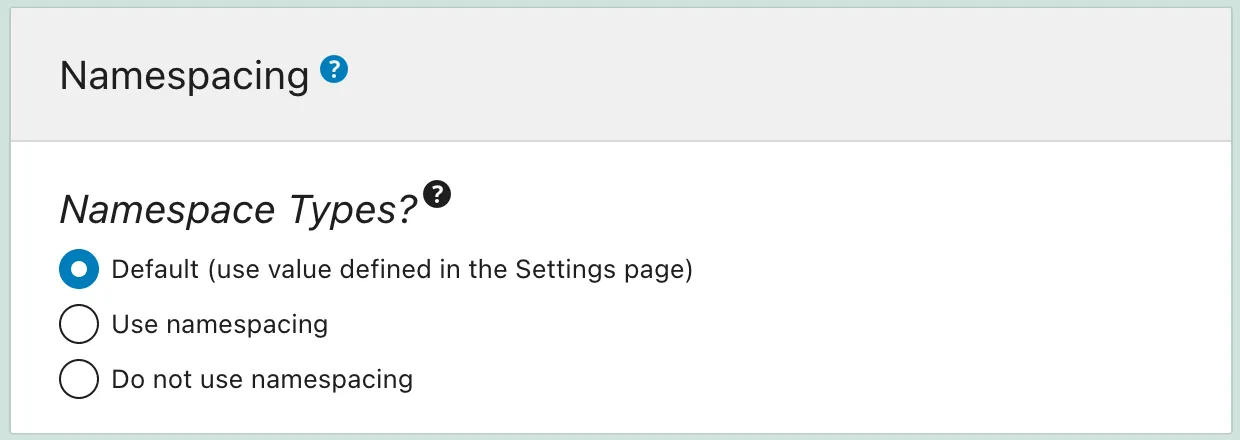 Namespacing, definido na configuração do schema Namespacing, definido na configuração do schema