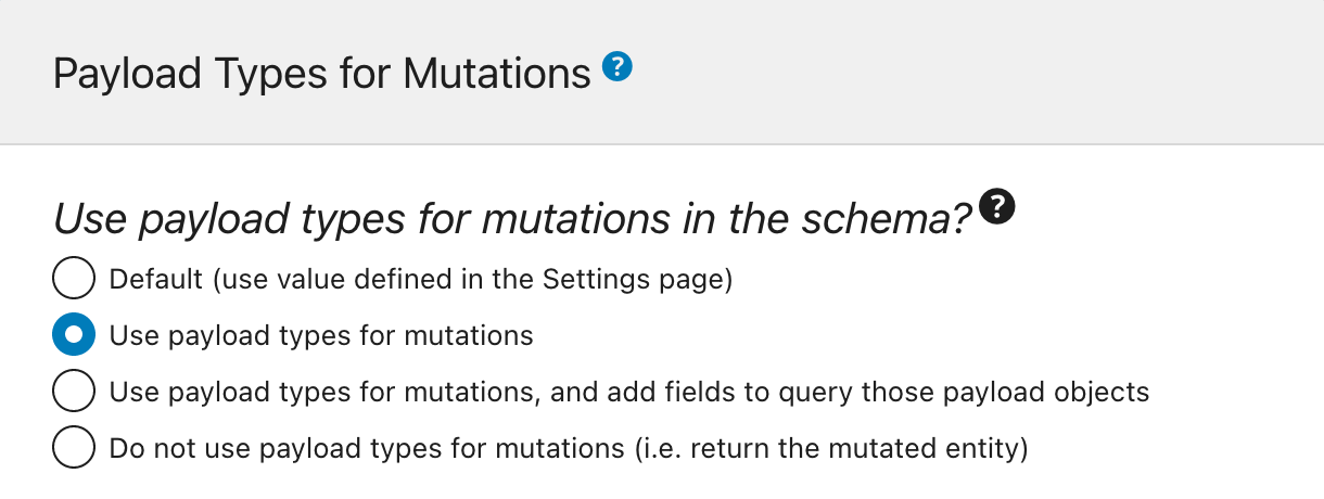 Definindo se e como usar tipos de objeto payload para mutations, configurado na configuração do Schema Definindo se e como usar tipos de objeto payload para mutations, configurado na configuração do Schema